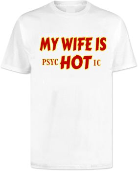Psychotic T Shirt