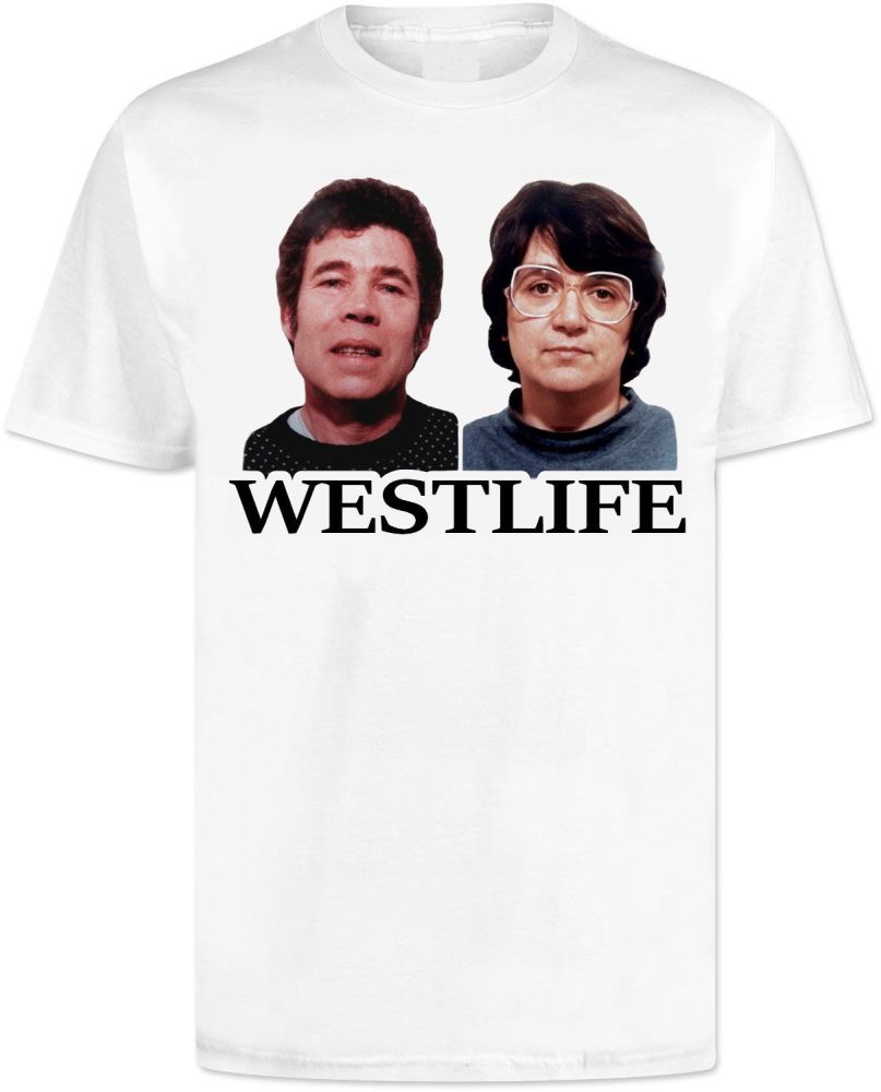 Westlife T shirt . Fred and Rose West