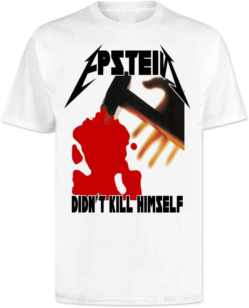 Epstein Didnt Kill Himself Metallica Style T Shirt 