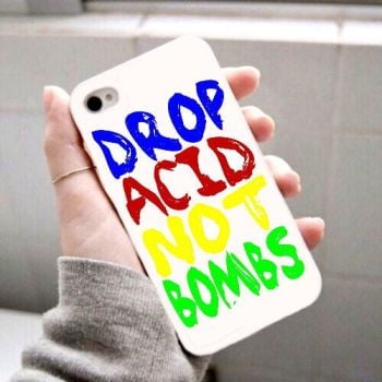 Drop Acid Not Bombs Phone Case