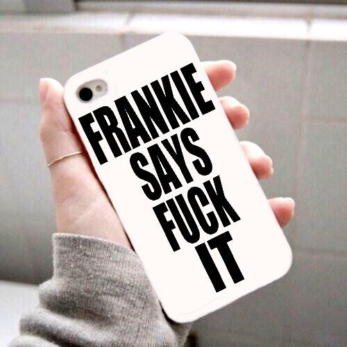 Frankie Says Fuck It Phone Case