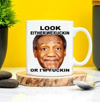 Bill Cosby Mug Either We Fuckin or Im Fuckin