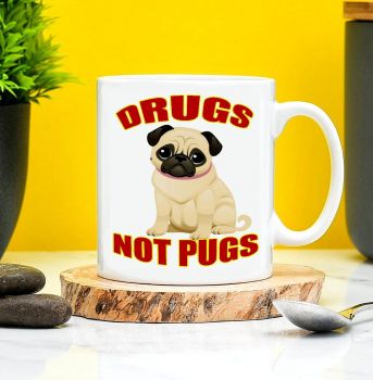 Drugs Not Pugs Mug