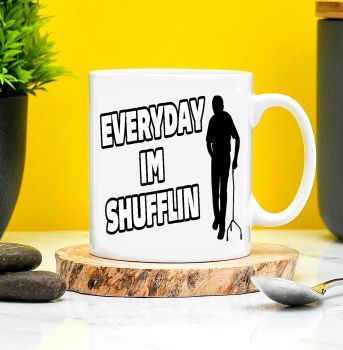 Everyday Im Shufflin Mug