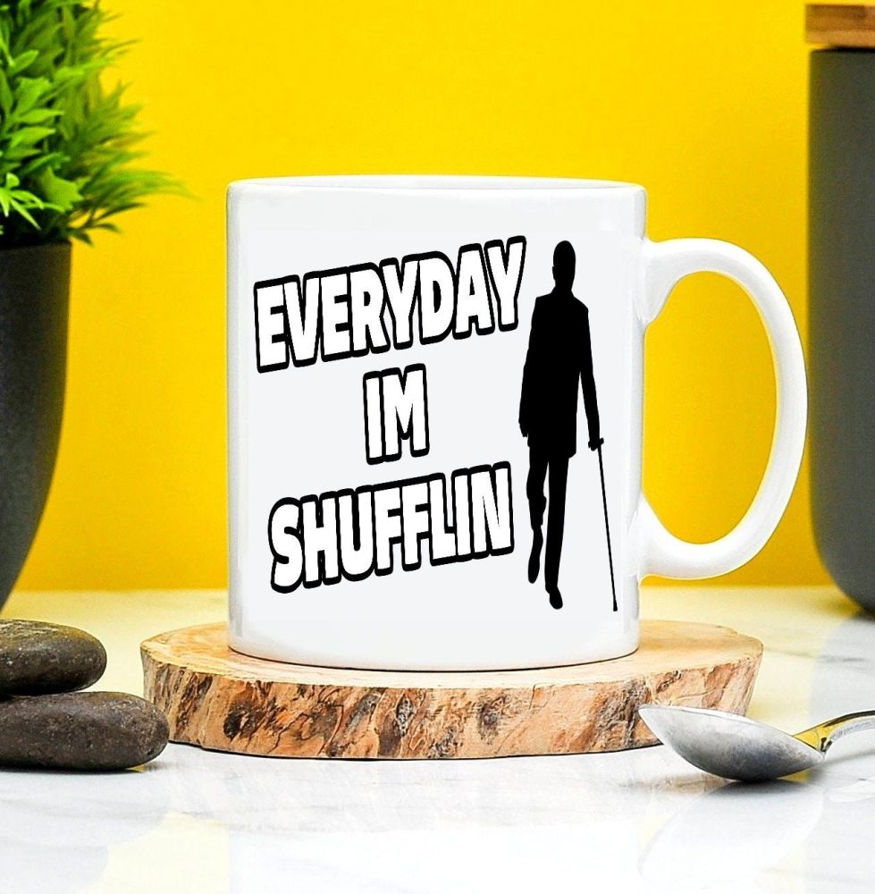 Everyday Im Shufflin Mug