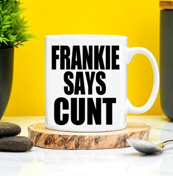 Frankie Says Cunt Mug