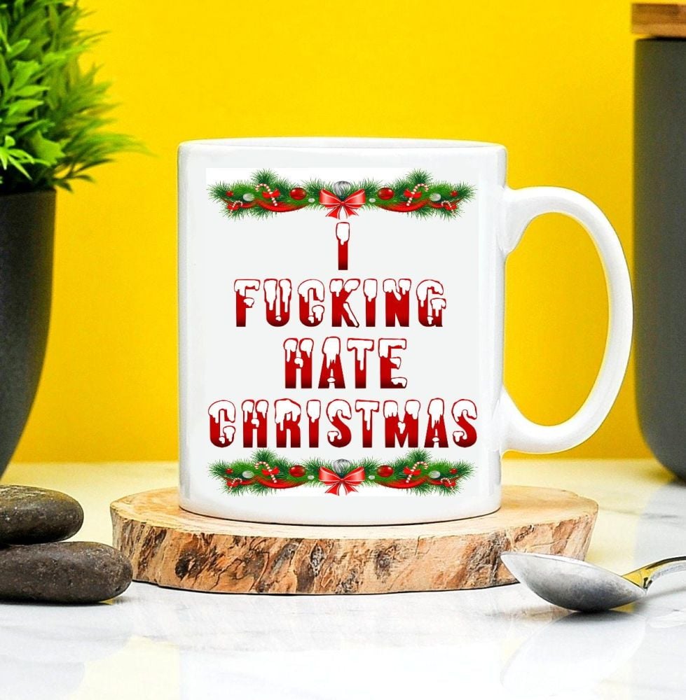 I Fucking Hate Christmas Mug