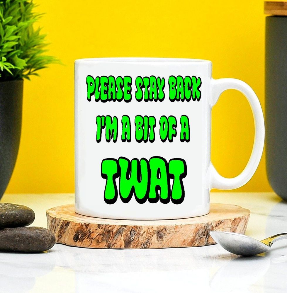Im A Bit Of A Twat Mug 