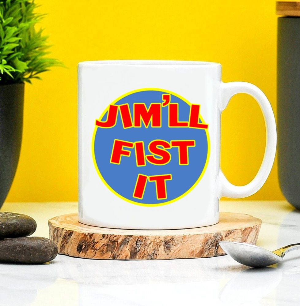 Jim'll Fist It Mug