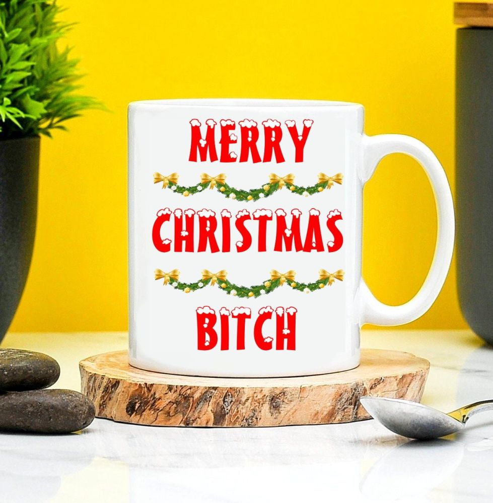 Merry Christmas Bitch Mug Secret Santa