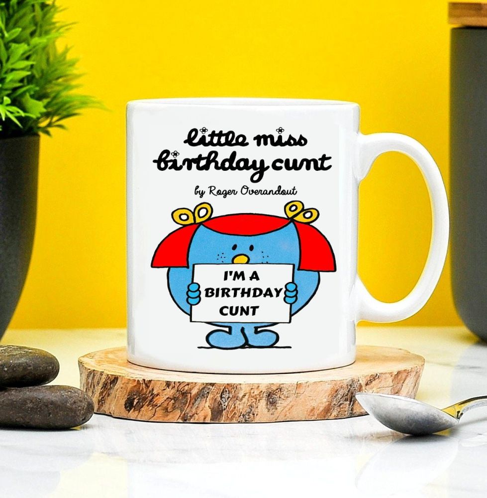 Mr Men Little Miss Birthday Cunt Mug