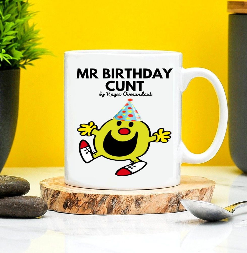 Mr Men Mr Birthday Cunt Mug