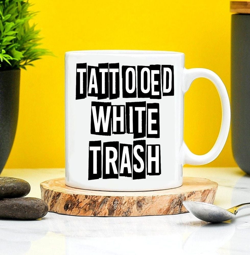 Tattooed White Trash Mug 