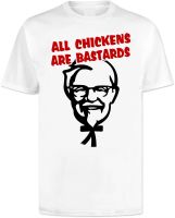 All Chickens Are Bastards KFC Style T Shirts