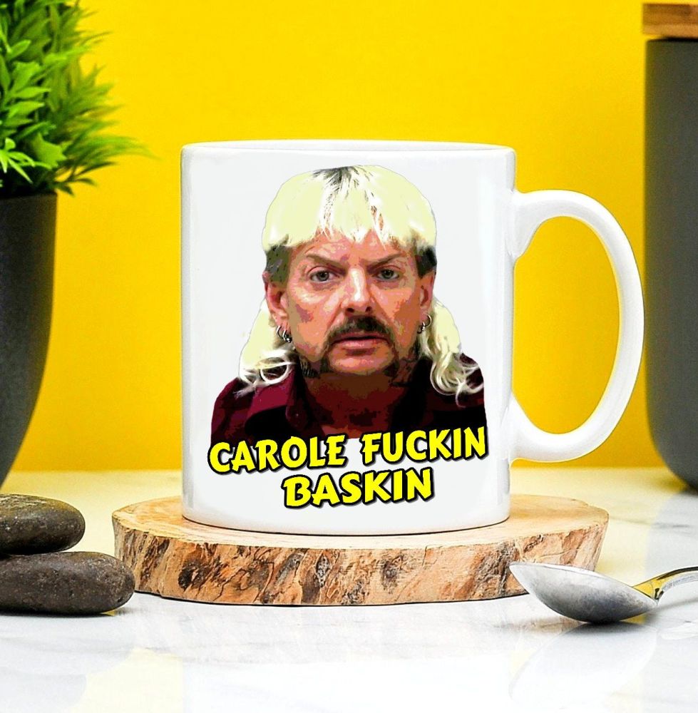 Tiger King Joe Exotic Carole Fuckin Baskin Mug