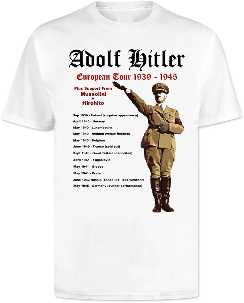 Adofl Hitler European Tour T Shirt