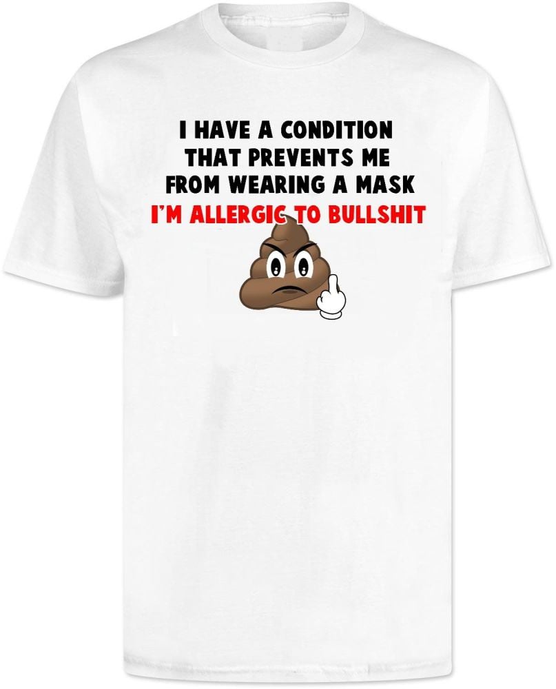 Coronavirus Allergic to Bullshit T Shirt