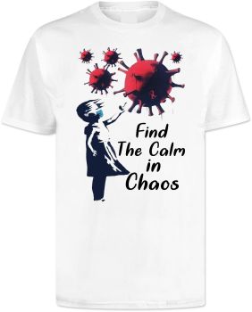 Coronavirus Calm In Chaos T Shirt