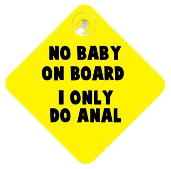 No Baby On Board Sign