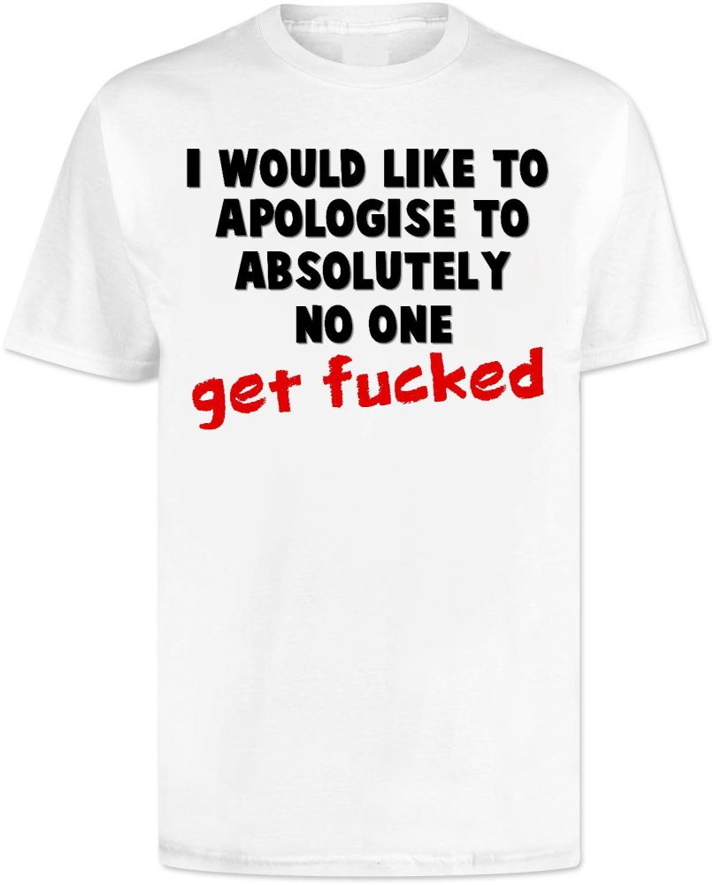 Apologies T Shirt