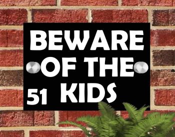 Beware Of The Kids House Sign Plaque