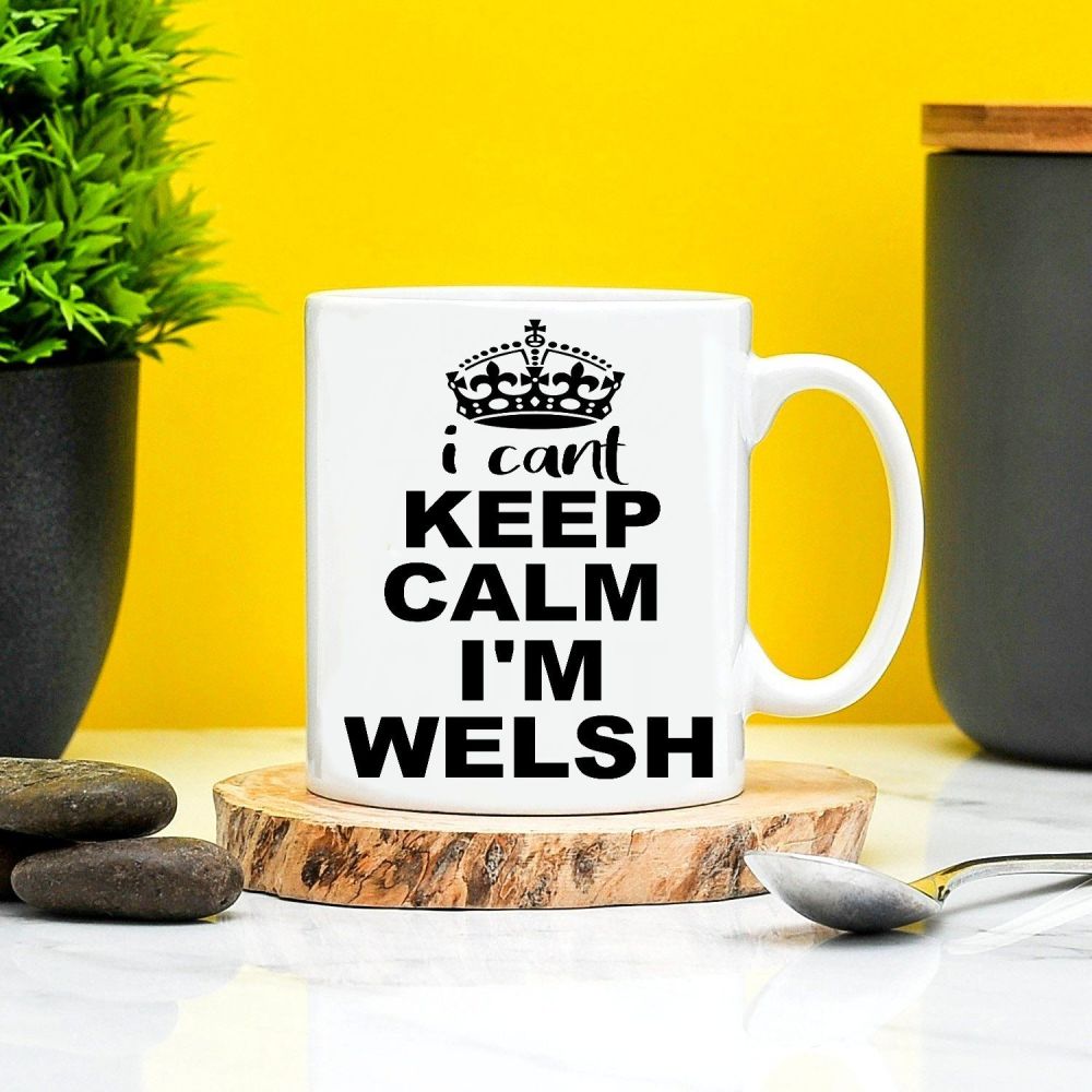 I Cant Keep Calm Im Welsh Mug