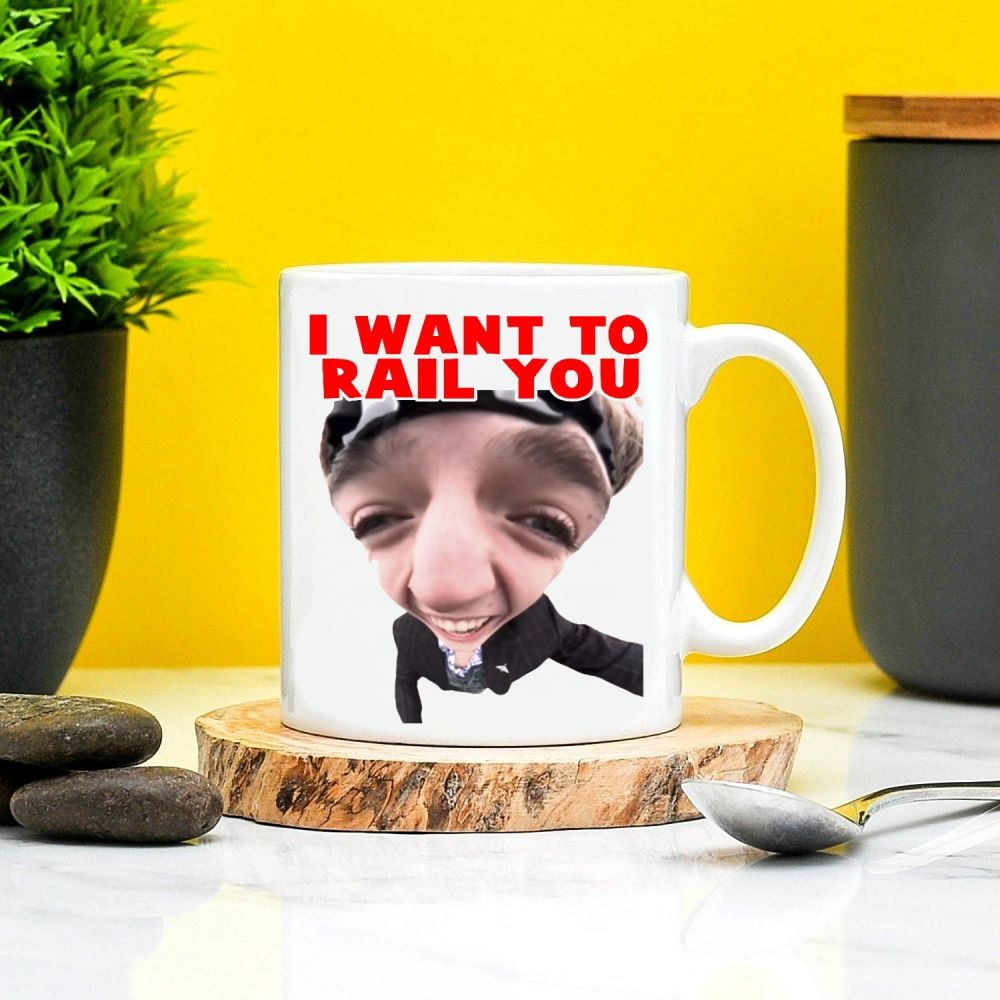 I Want To Rail You Mug
