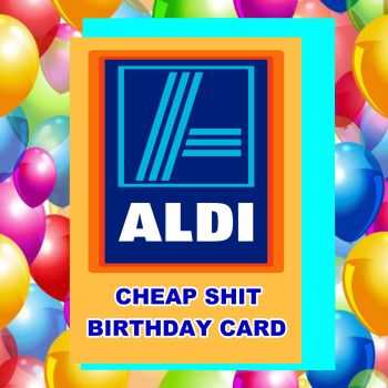 Aldi Birthday Card