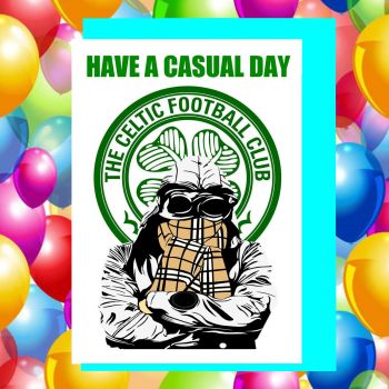Celtic Football Casuals Birthday Card