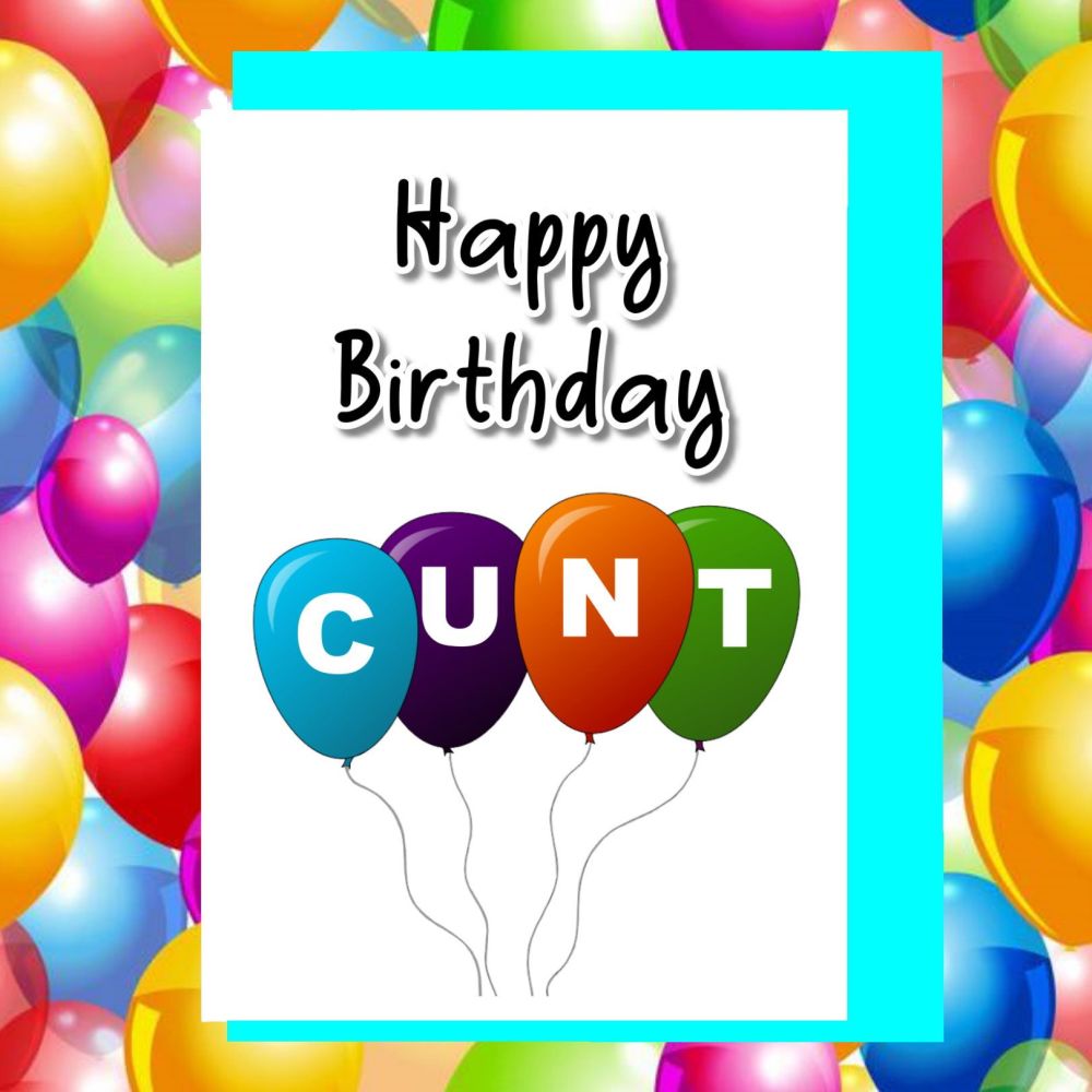 Birthday Cunt Birthday Card