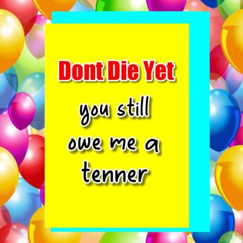 Dont Die Yet Get Well Soon Card