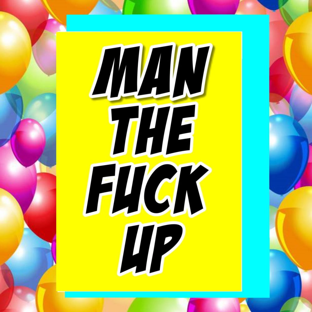 Man The Fuck Up Get Well Soon Card