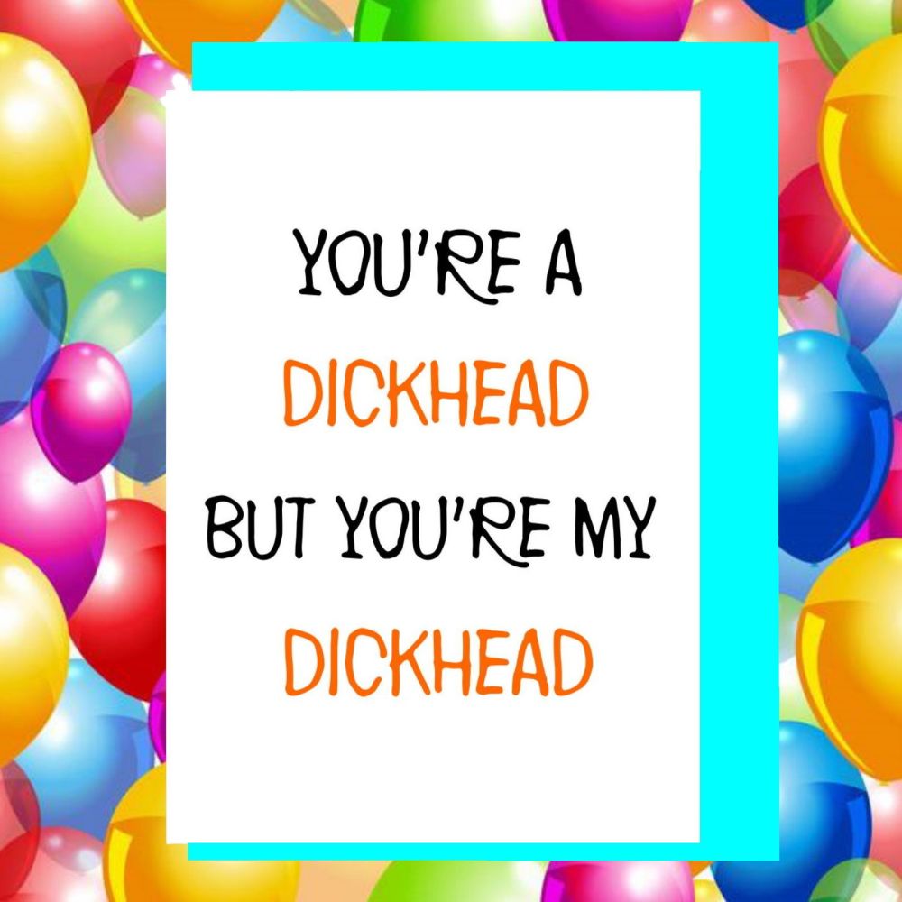 Dickhead Valentines Card