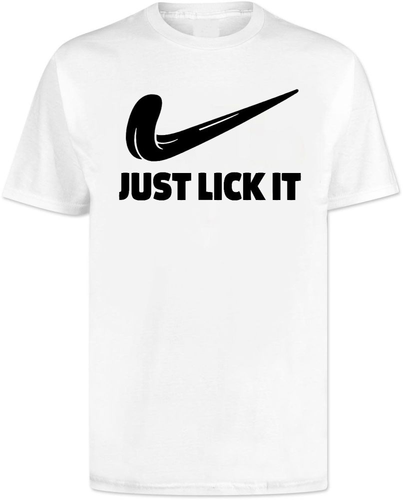 Nike Style Just Lick It T Shirt