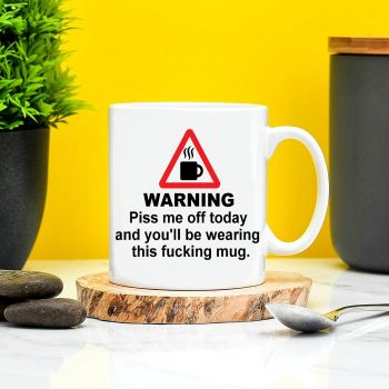 Warning Dont Piss Me Off Mug