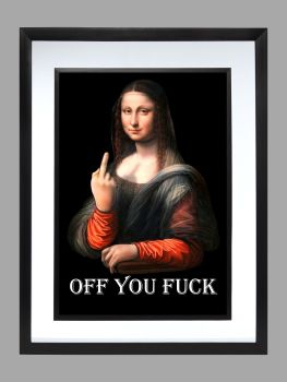 Mona Lisa Off You Fuck Poster