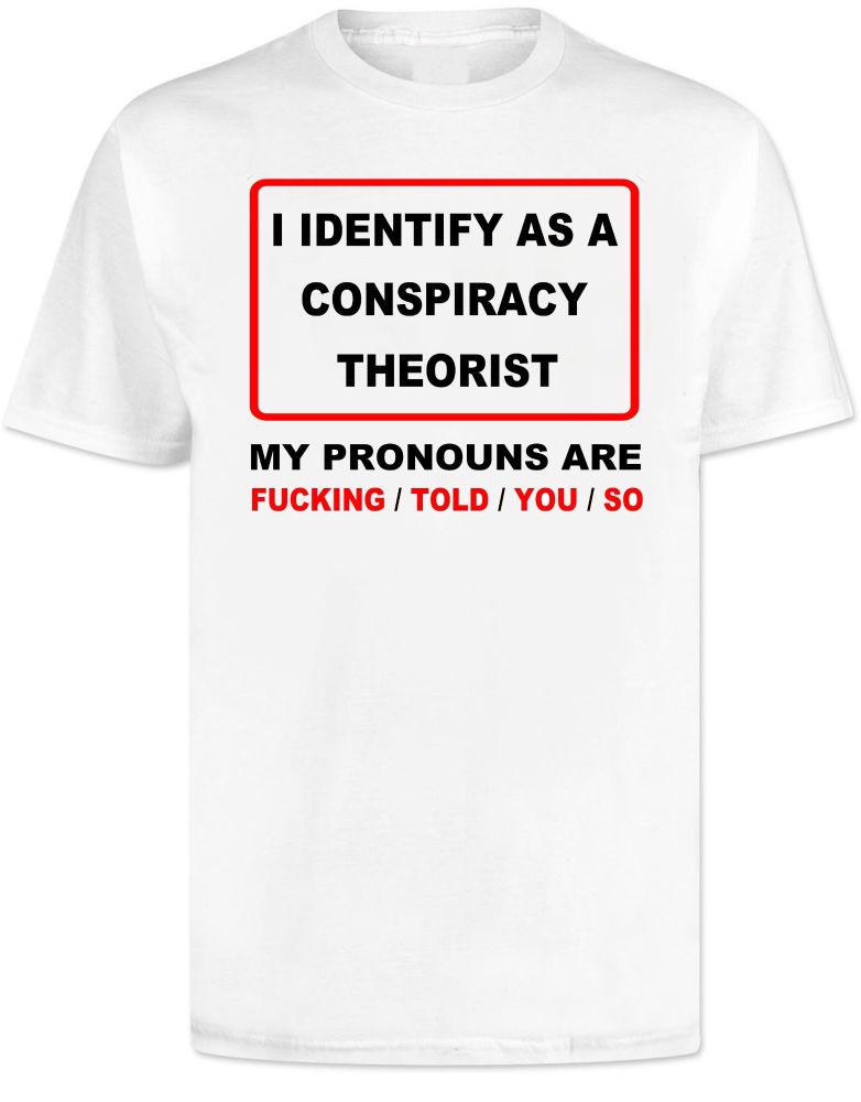 Conspiracy Theory T Shirt