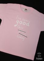 I've Been Good Tshirt  - pink/white