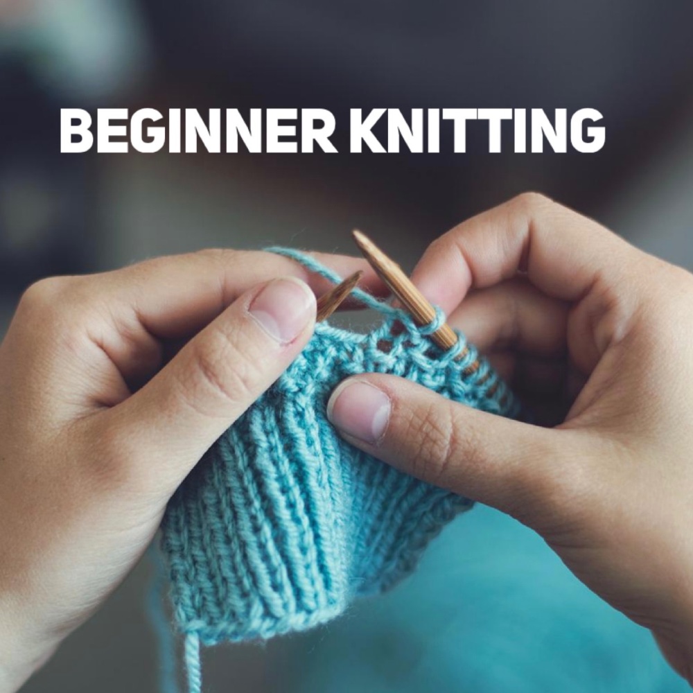 2. Beginner's Knitting - Friday  22nd July 10am-1pm