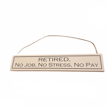 Wit with Wisdom - Retired, No Job, No Stress, No Pay