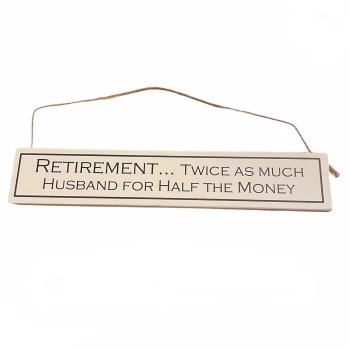 Wit with Wisdom - Retirement...Twice the Husband