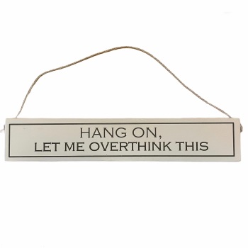 Wit with Wisdom - Hang on, let me overthink this