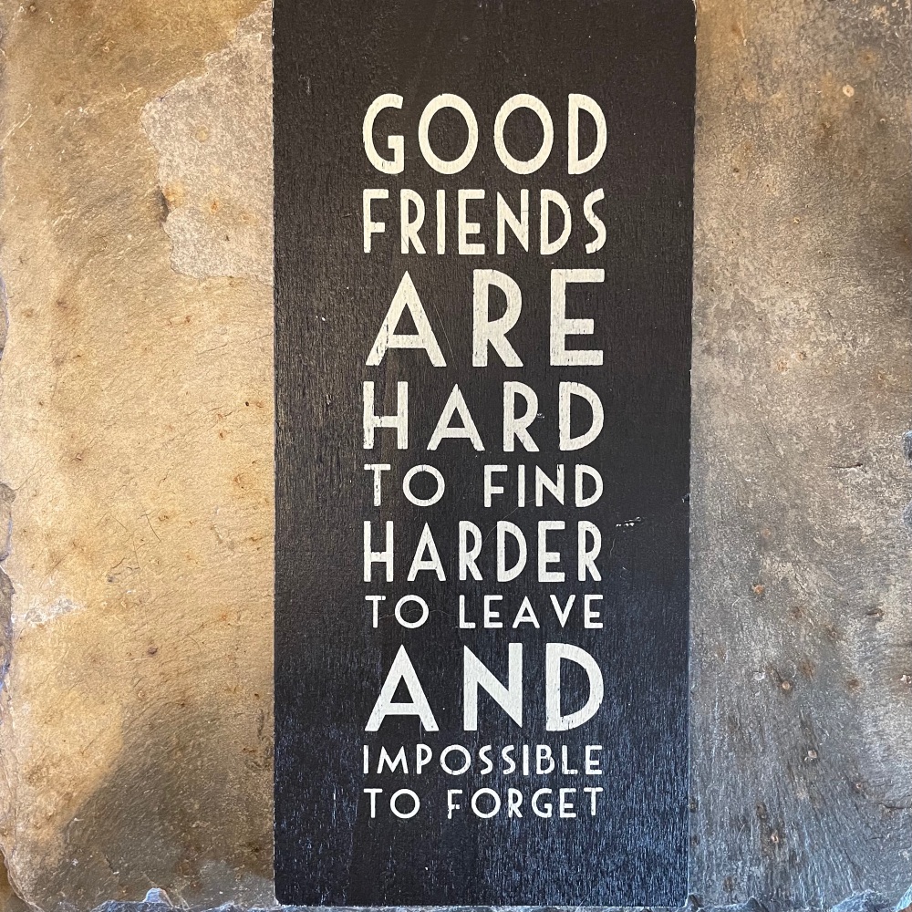 East of India Wooden Sign - Good friends are hard to find...
