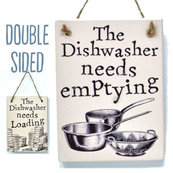 Angelic Hen Double sided sign - Dishwasher needs loading/emptying