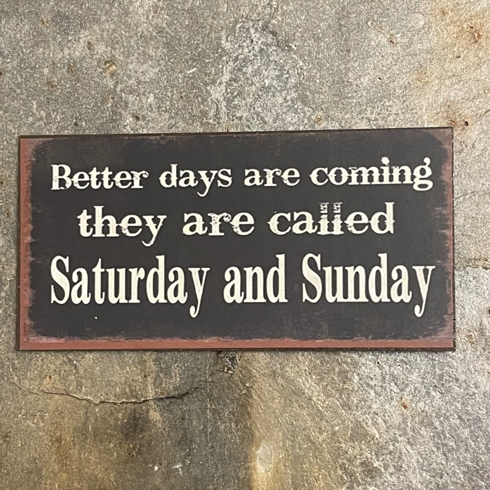 Heaven Sends Fridge Magnet - Better Days are Coming...