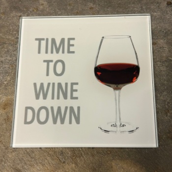 Black Ginger Glass Coaster - Time to Wine Down