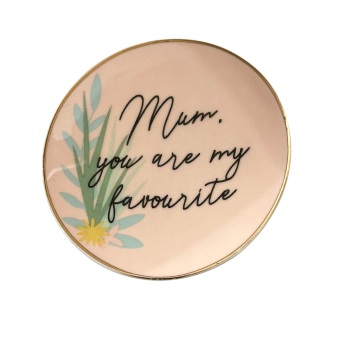 Lisa Angel - Mum You are My Favourite trinket dish