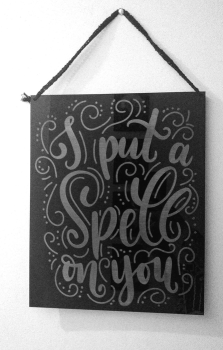 Spell On You Etched Sign
