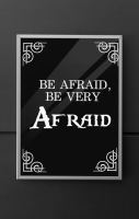 Be Afraid Quote Print