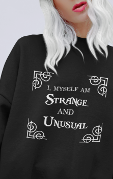 Strange & Unusual Quote Sweatshirt